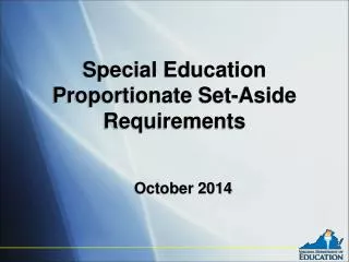 Special Education Proportionate Set-Aside Requirements