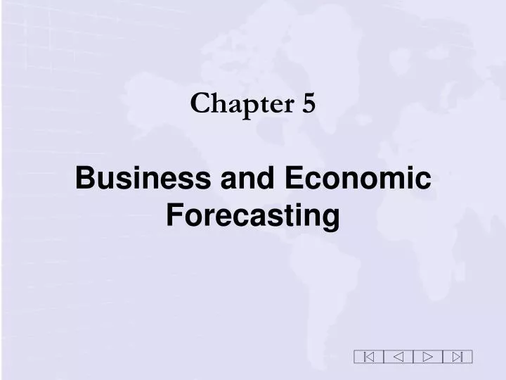 chapter 5 business and economic forecasting