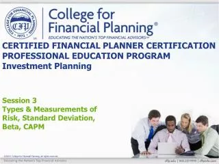 CERTIFIED FINANCIAL PLANNER CERTIFICATION PROFESSIONAL EDUCATION PROGRAM Investment Planning