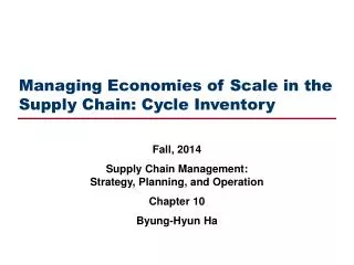 Managing Economies of Scale in the Supply Chain: Cycle Inventory