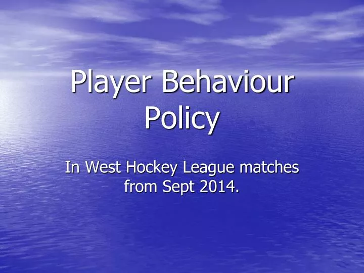 player behaviour policy