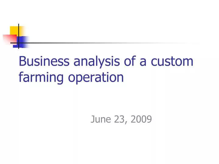 business analysis of a custom farming operation