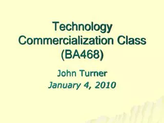 Technology Commercialization Class (BA468)
