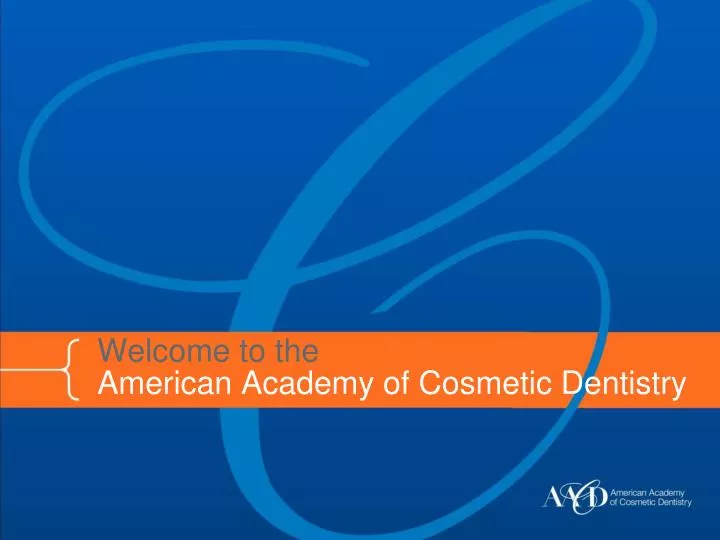 welcome to the american academy of cosmetic dentistry