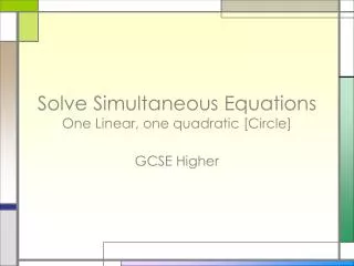 Solve Simultaneous Equations One Linear, one quadratic [Circle]
