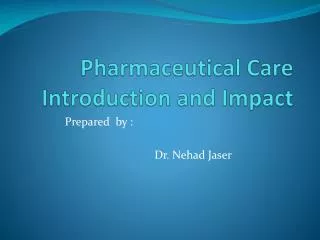 Pharmaceutical Care Introduction and Impact