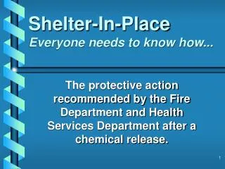 Shelter-In-Place Everyone needs to know how...