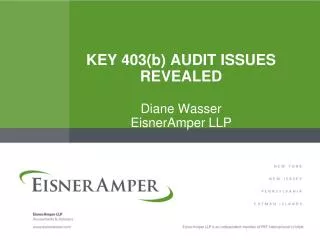 KEY 403( b ) Audit ISSUE s REVEALED Diane Wasser EisnerAmper LLP