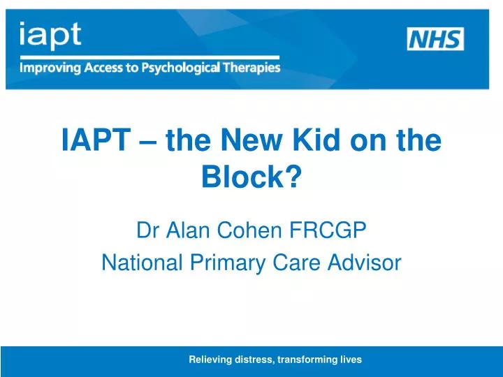 iapt the new kid on the block