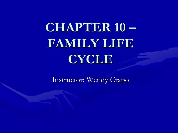chapter 10 family life cycle