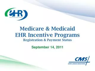 Medicare &amp; Medicaid EHR Incentive Programs Registration &amp; Payment Status