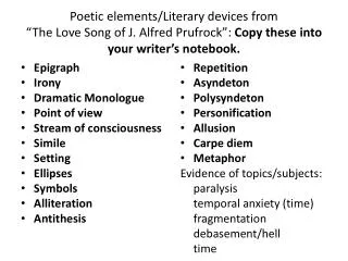 Epigraph Irony Dramatic Monologue Point of view Stream of consciousness Simile Setting Ellipses