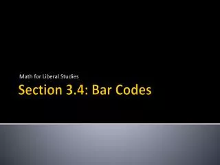 Section 3.4: Bar Codes