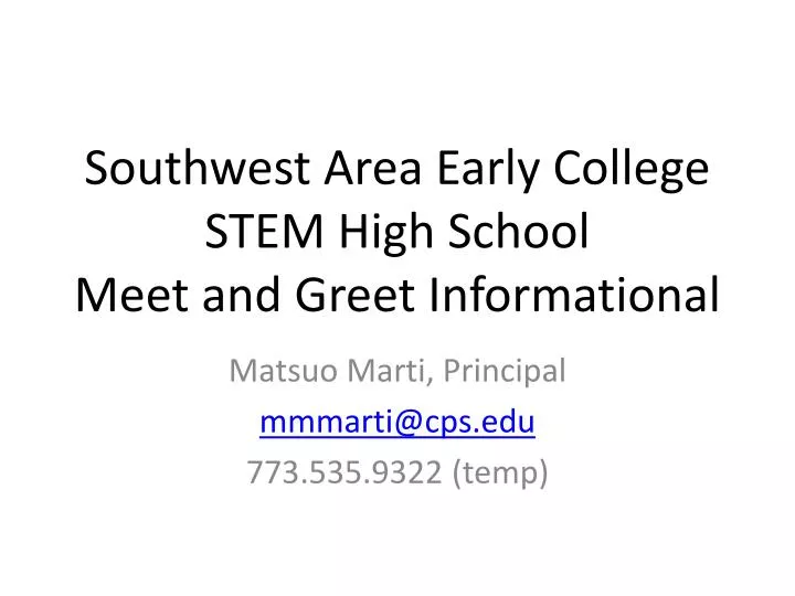 southwest area early college stem high school meet and greet informational
