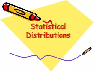 Statistical Distributions