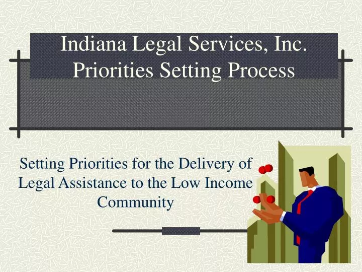 indiana legal services inc priorities setting process