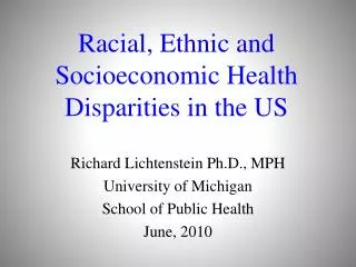 Racial, Ethnic and Socioeconomic Health Disparities in the US
