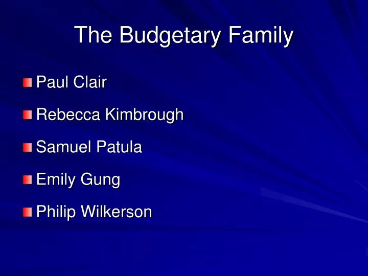 the budgetary family