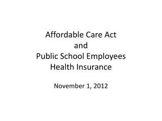 Affordable Care Act and Public School Employees Health Insurance