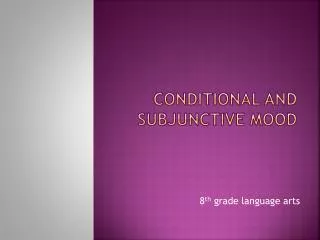 Conditional and Subjunctive Mood
