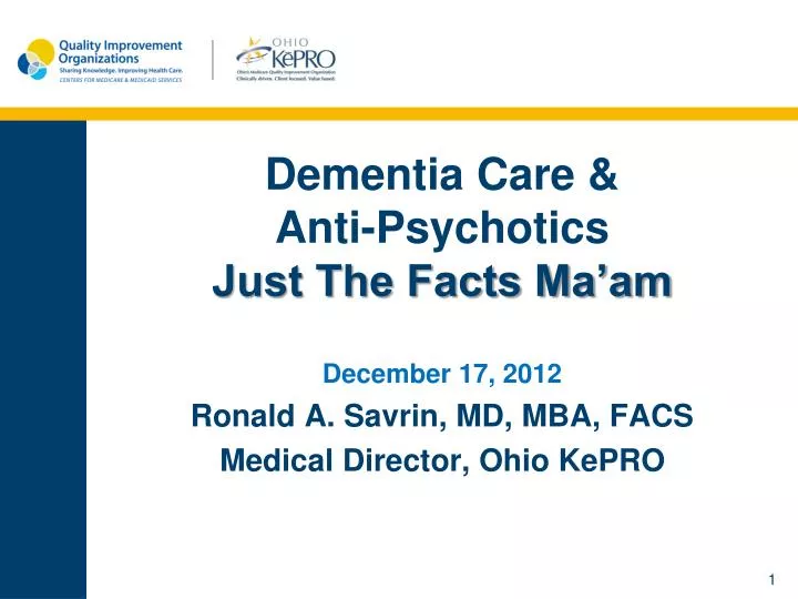 dementia care anti psychotics just the facts ma am