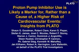 The PLATO trial was funded by AstraZeneca Shaun Goodman: