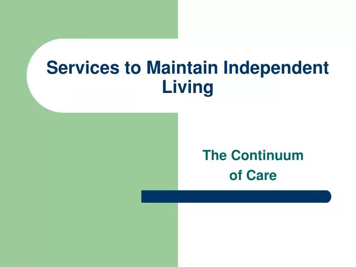 services to maintain independent living