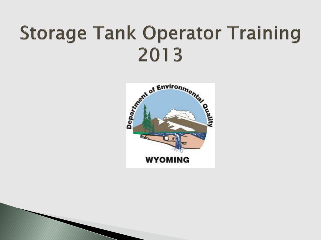 Operator Storage Tank PPT - Storage Tank Operator Training 2013 PowerPoint Presentation, free ...