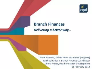 Branch Finances Delivering a better way...