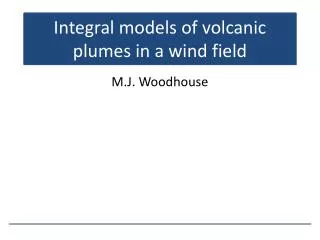 Integral models of volcanic plumes in a wind field