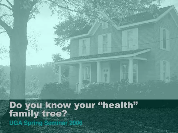 do you know your health family tree