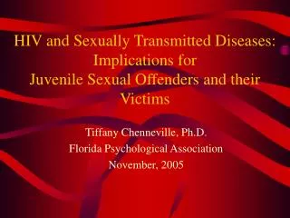 Tiffany Chenneville, Ph.D. Florida Psychological Association November, 2005