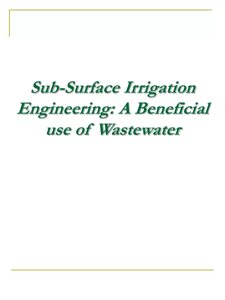 sub surface irrigation engineering a beneficial use of wastewater