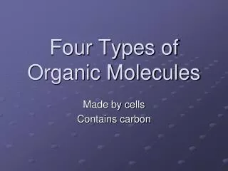 Four Types of Organic Molecules