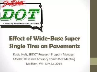 Effect of Wide-Base Super Single Tires on Pavements