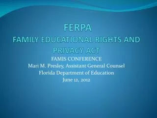FERPA FAMILY EDUCATIONAL RIGHTS AND PRIVACY ACT