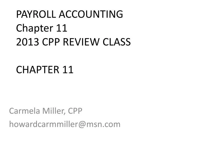 payroll accounting chapter 11 2013 cpp review class chapter 11