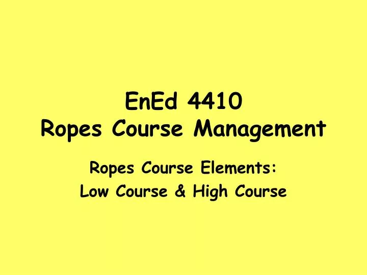 ened 4410 ropes course management
