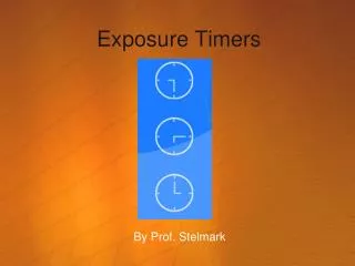 Exposure Timers