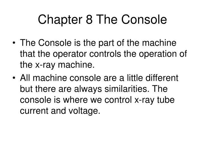 chapter 8 the console