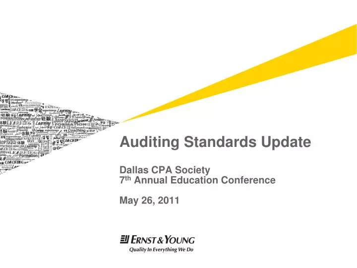 auditing standards update dallas cpa society 7 th annual education conference may 26 2011