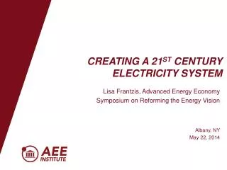 Creating a 21 st Century Electricity System