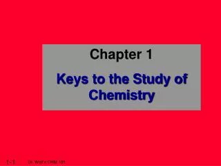Chapter 1 Keys to the Study of Chemistry