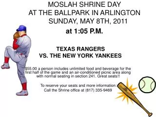 MOSLAH SHRINE DAY AT THE BALLPARK IN ARLINGTON SUNDAY, MAY 8TH, 2011 at 1:05 P.M.