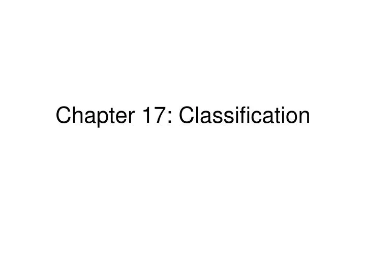 chapter 17 classification
