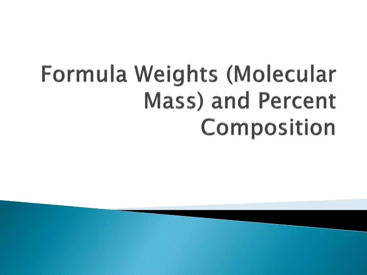 formula weights molecular mass and percent composition