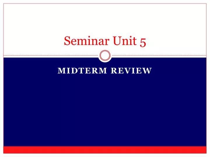 seminar unit 5