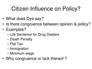 Citizen Influence on Policy?