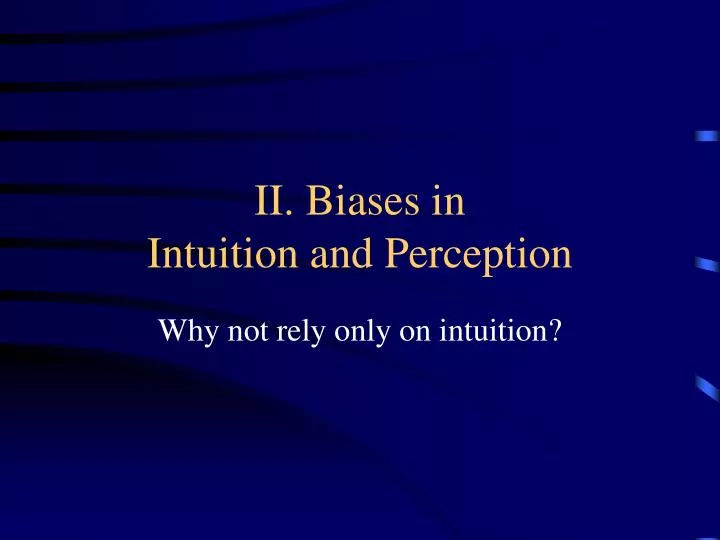 ii biases in intuition and perception