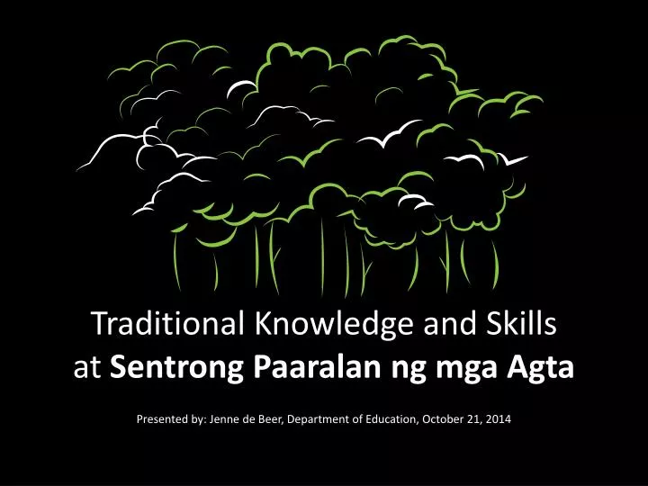 traditional knowledge and skills at sentrong paaralan ng mga agta